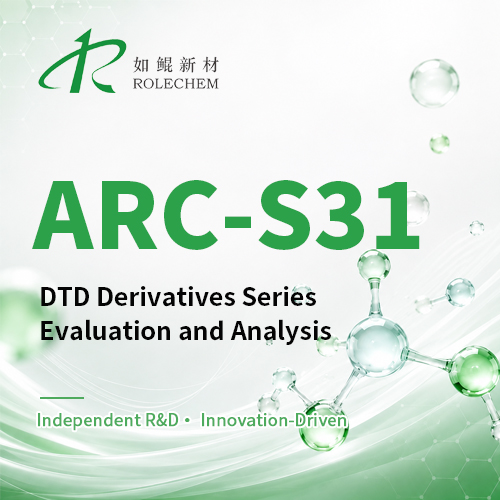Performance Evaluation and Analysis of Rolechem's ARC-S31 (DTD Derivative Series)